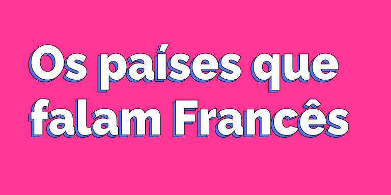 Países que falam Francês