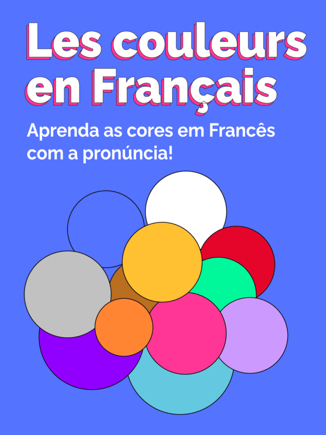 As Cores em Francês: Aprenda como se escreve e a pronúncia!