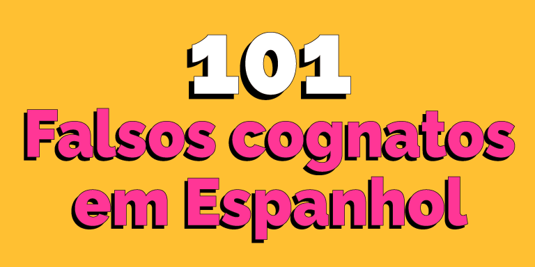 Falsos Cognatos em Espanhol