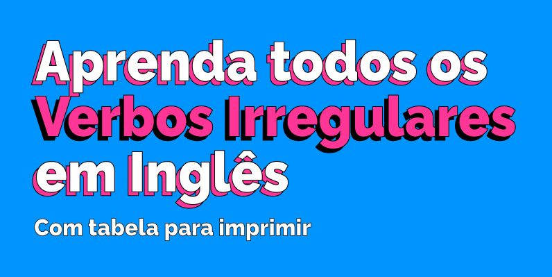 Resultado de imagem para verbos irregulares em ingles com tradução