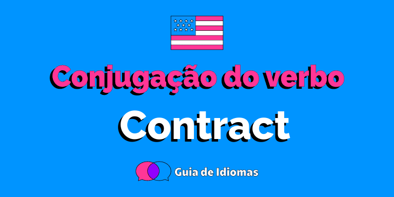 Conjugação do verbo Contract em Inglês