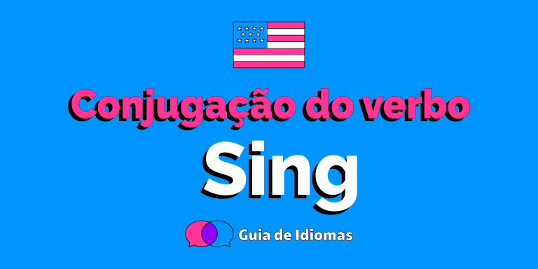 Conjugação do verbo Sing em Inglês