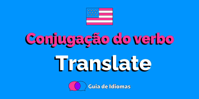 Conjugação do verbo Translate em Inglês